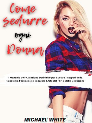 cover image of Come Sedurre Ogni Donna